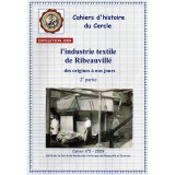 Cahier d'histoire n° 5 - L’industrie textile de Ribeauvillé de ses origines à nos jours (2ème partie) - 2009